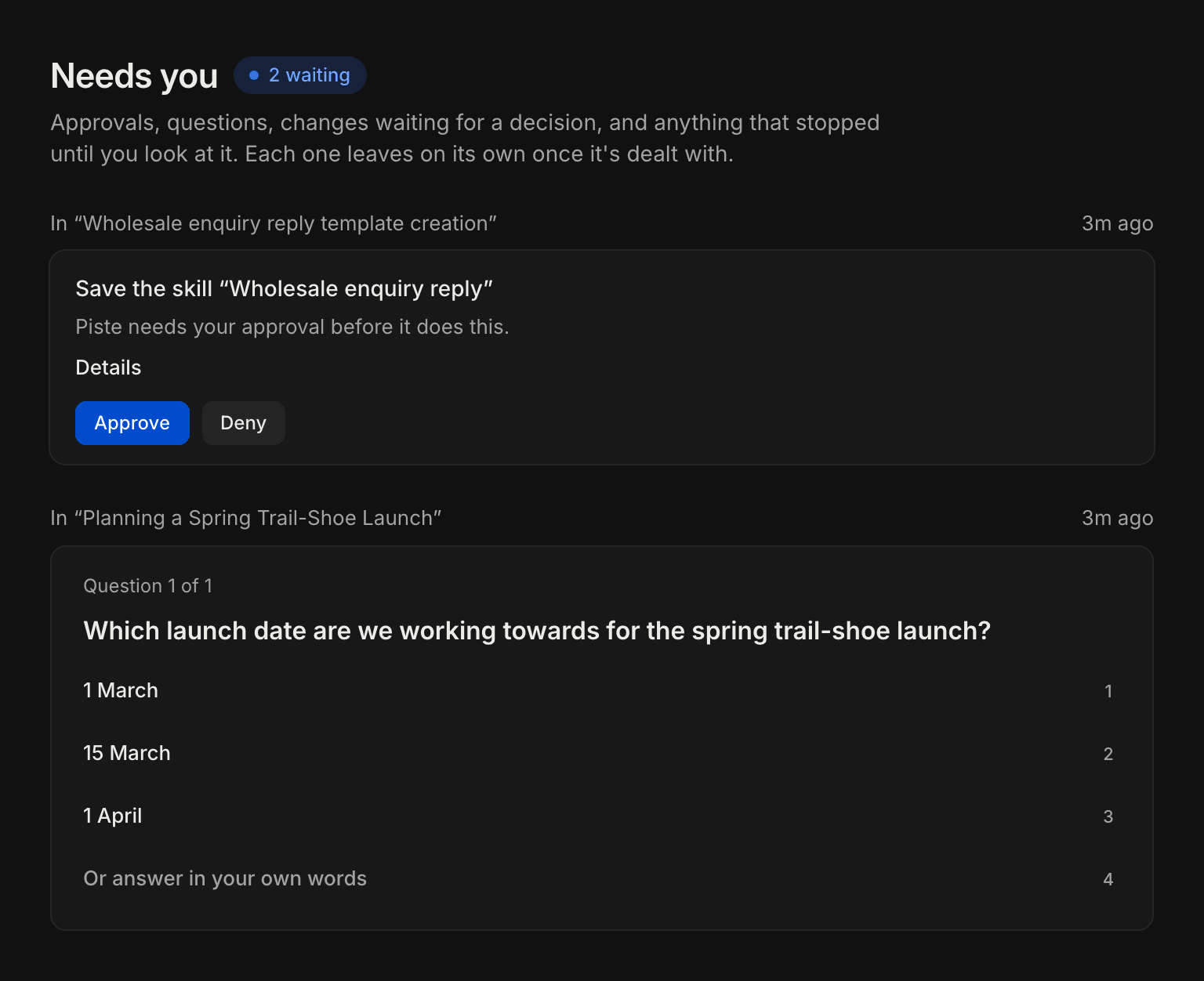 The Needs you page reading 2 waiting: an approval card to save a skill and a question card about a launch date