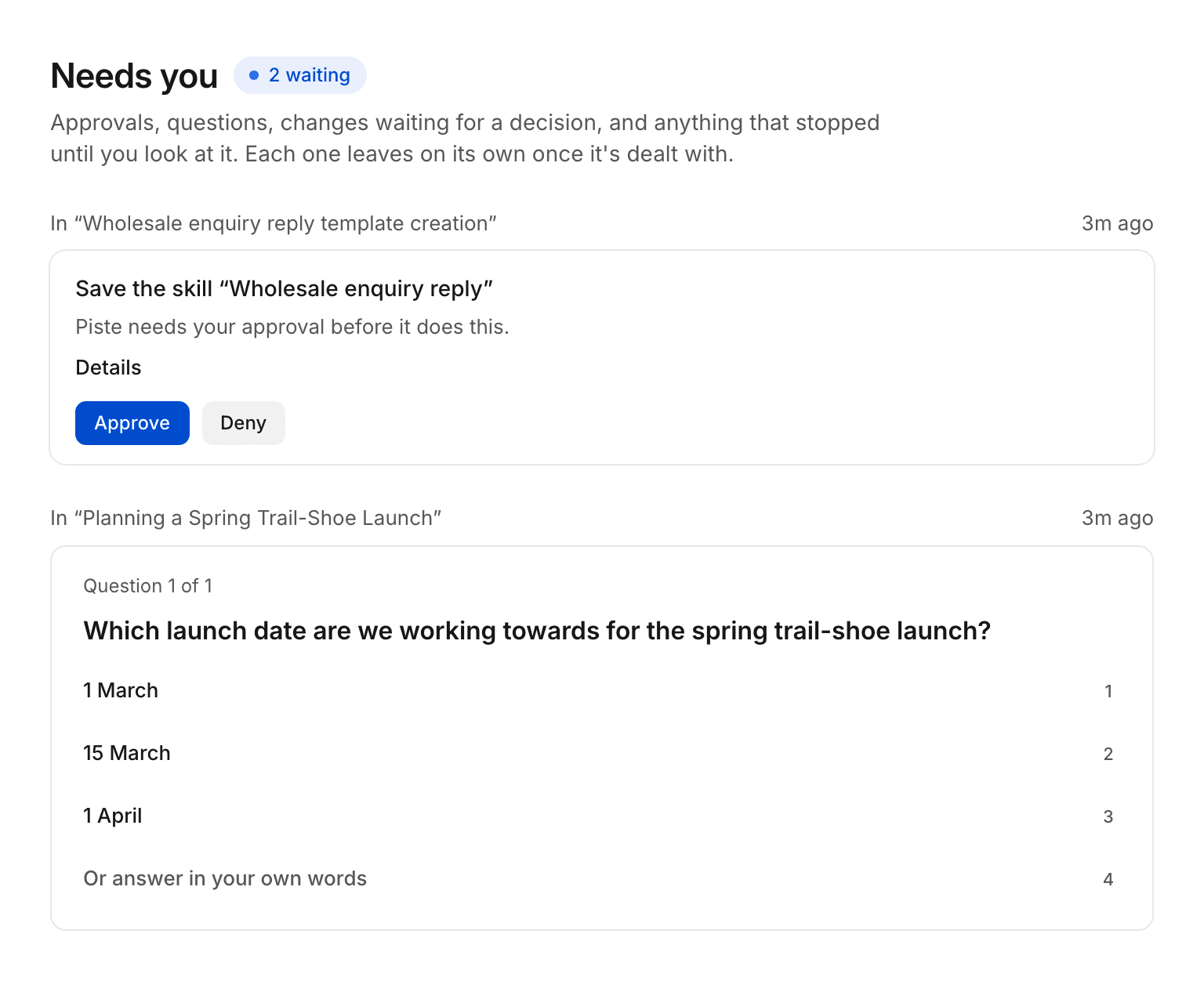 The Needs you page reading 2 waiting: an approval card to save a skill and a question card about a launch date